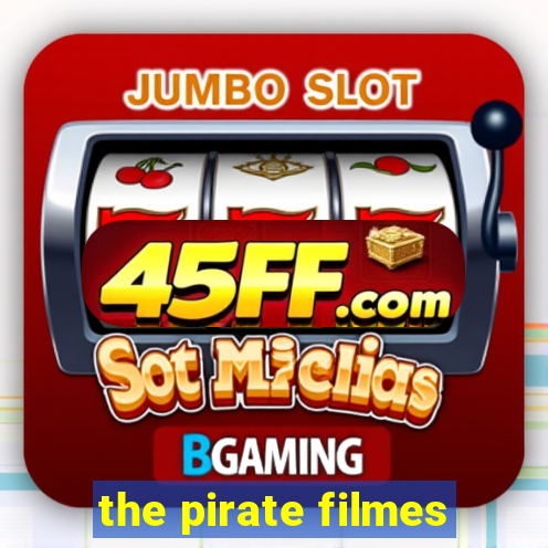 the pirate filmes
